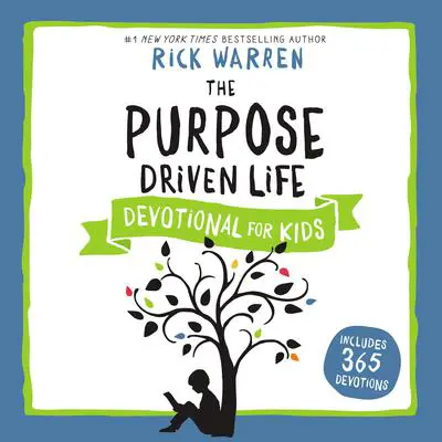 The Purpose Driven Life Devotional for Kids Audibook, by Rick Warren