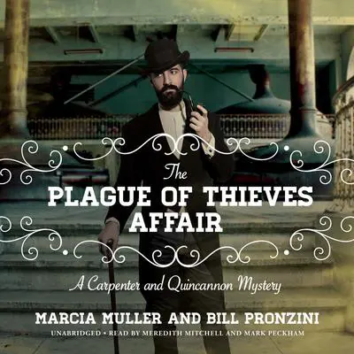 The Plague of Thieves Affair: A Carpenter and Quincannon Mystery Audibook, by Marcia Muller
