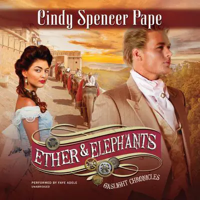 Ether & Elephants Audibook, by Cindy Spencer Pape