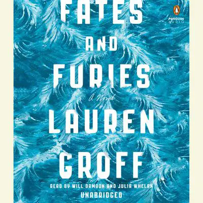 Fates and Furies: A Novel Audibook, by Lauren Groff