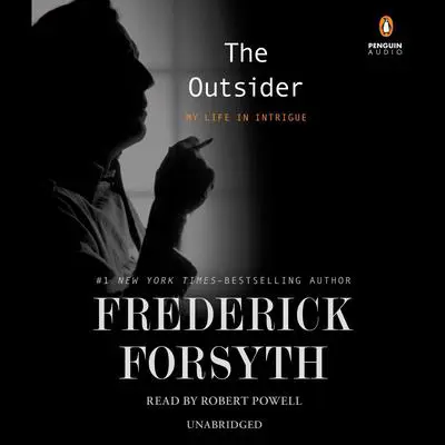 The Outsider: My Life in Intrigue Audibook, by Frederick Forsyth