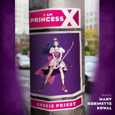 I Am Princess X Audibook, by Cherie Priest