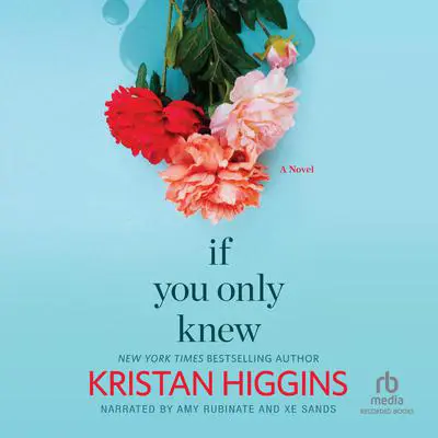 If You Only Knew Audibook, by Kristan Higgins