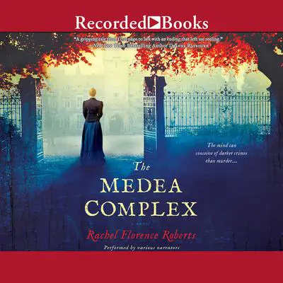 The Medea Complex Audibook, by Rachel Florence Roberts