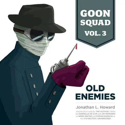 Goon Squad, Vol. 3: Old Enemies Audibook, by Jonathan L. Howard