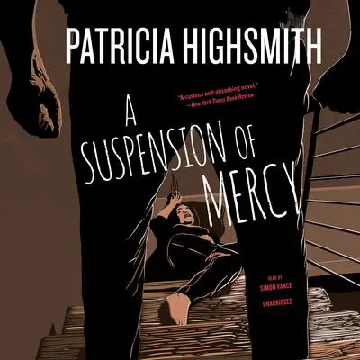A Suspension of Mercy Audibook, by Patricia Highsmith