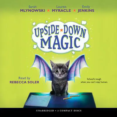 Upside-Down Magic Audibook, by Sarah Mlynowski