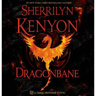 Dragonbane: A Dark-Hunter Novel Audibook, by Sherrilyn Kenyon