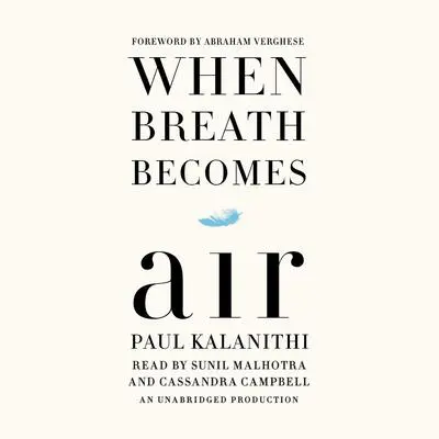 When Breath Becomes Air Audibook, by Paul Kalanithi