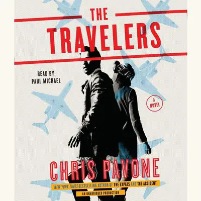 The Travelers: A Novel Audibook, by Chris Pavone