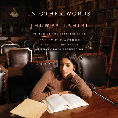 In Other Words: A Memoir Audibook, by Jhumpa Lahiri