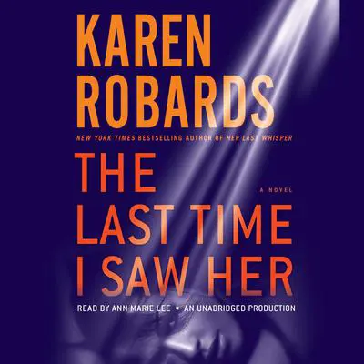 The Last Time I Saw Her: A Novel Audibook, by Karen Robards