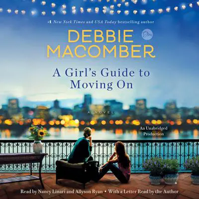 A Girl's Guide to Moving On: A Novel Audibook, by Debbie Macomber
