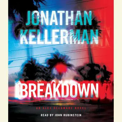 Breakdown: An Alex Delaware Novel Audibook, by Jonathan Kellerman
