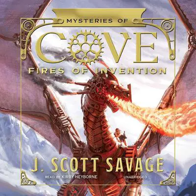 Fires of Invention Audibook, by J. Scott Savage
