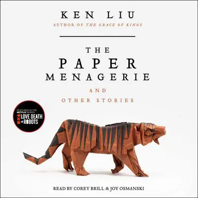 The Paper Menagerie and Other Stories Audibook, by Ken Liu
