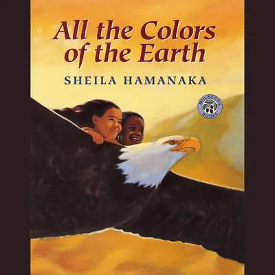 All the Colors of the Earth Audibook, by Sheila  Hamanaka