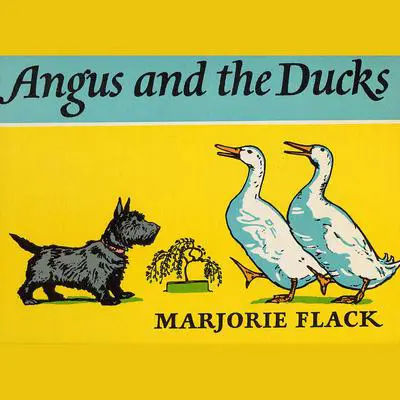 Angus and the Ducks Audibook, by Marjorie Flack
