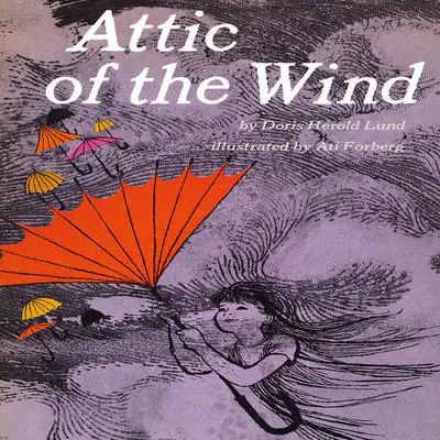 Attic of the Wind Audibook, by Doris H.  Lund