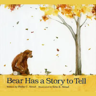 Bear Has a Story to Tell Audibook, by Philip C. Stead