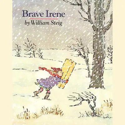 Brave Irene Audibook, by William Steig