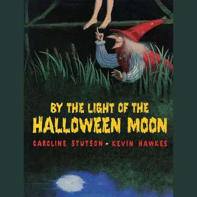 By the Light of the Halloween Moon Audibook, by Caroline Stutson