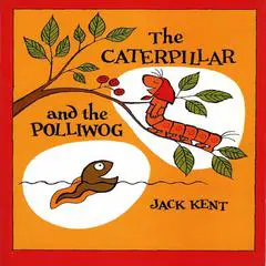 The Caterpillar and the Polliwog Audibook, by Jack Kent