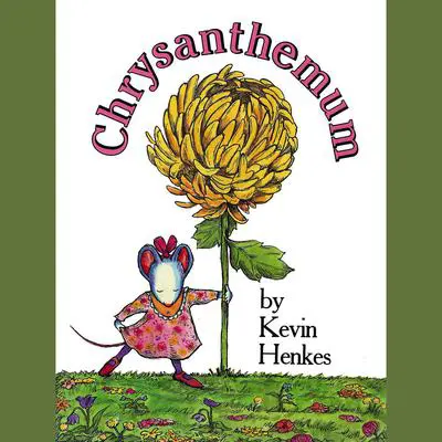 Chrysanthemum Audibook, by Kevin Henkes