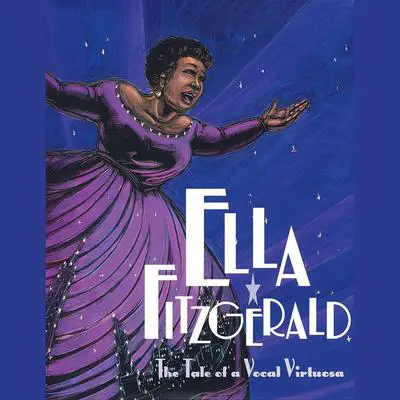 Ella Fitzgerald: The Tale of a Vocal Virtuosa Audibook, by Andrea Davis Pinkney