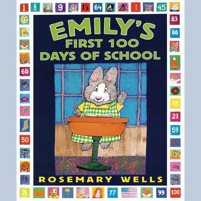 Emily's First 100 Days of School Audibook, by Rosemary Wells
