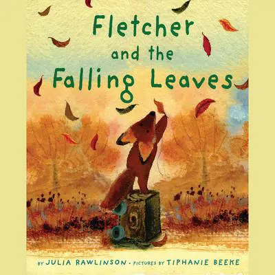 Fletcher and the Falling Leaves Audibook, by Julia Rawlinson