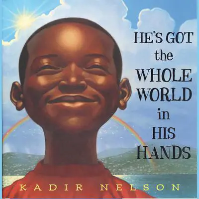 He's Got the Whole World in His Hands Audibook, by Kadir Nelson