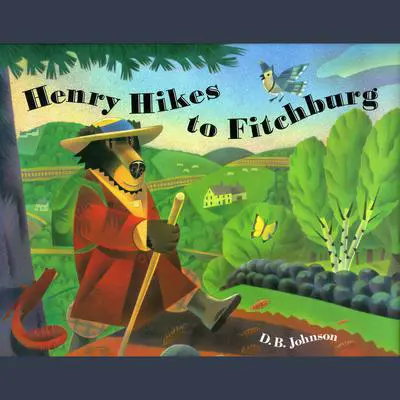 Henry Hikes to Fitchburg Audibook, by D. B. Johnson