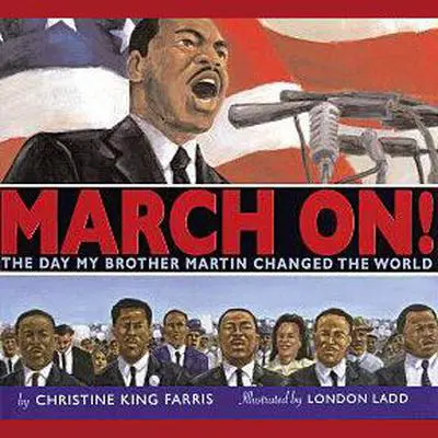 March On!: The Day My Brother Martin Changed the World Audibook, by Christine  King Farris