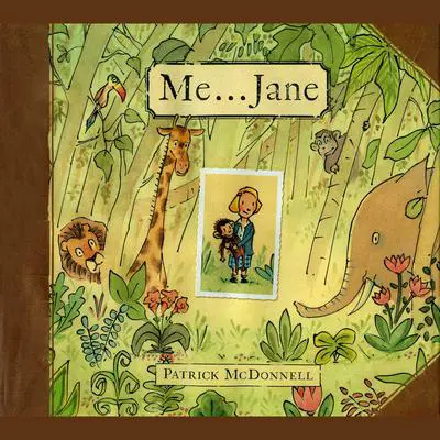 Me...Jane Audibook, by Patrick McDonnell
