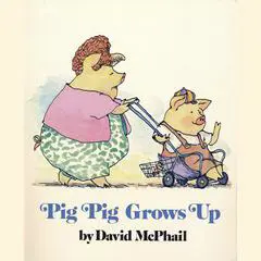 Pig Pig Grows Up Audibook, by David  McPhail