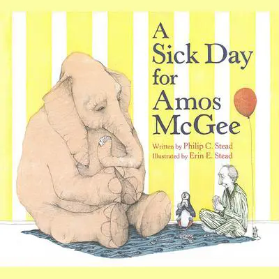A Sick Day for Amos Mcgee Audibook, by Philip C. Stead