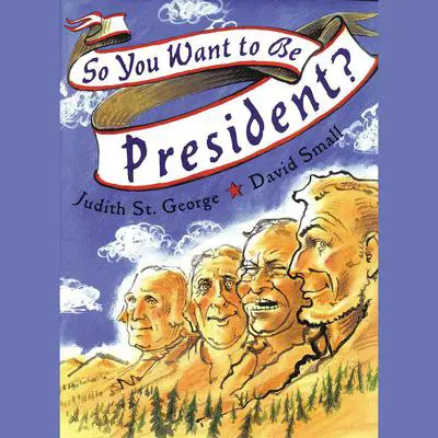 So You Want to Be President? Audibook, by Judith St. George