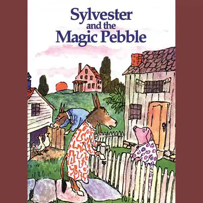 Sylvester and the Magic Pebble Audibook, by William Steig