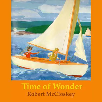 Time of Wonder Audibook, by Robert McCloskey