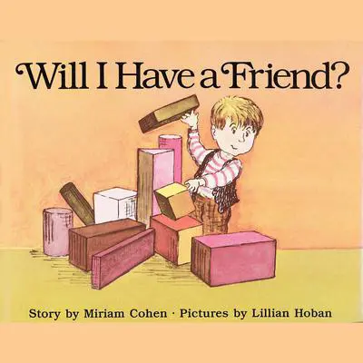 Will I Have a Friend? Audibook, by Miriam  Cohen