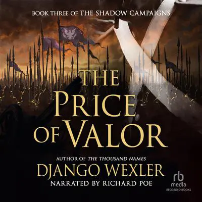 The Price of Valor: Book Three of the Shadow Campaigns Audibook, by Django Wexler