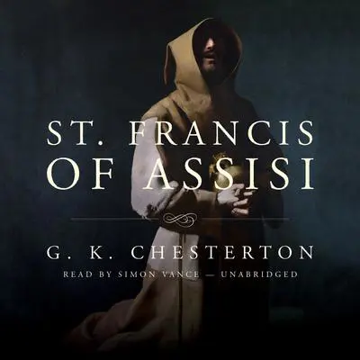 St. Francis of Assisi Audibook, by G. K. Chesterton