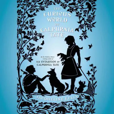The Curious World of Calpurnia Tate Audibook, by Jacqueline Kelly