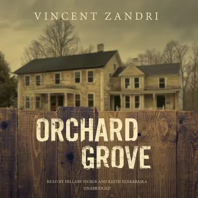 Orchard Grove Audibook, by Vincent Zandri