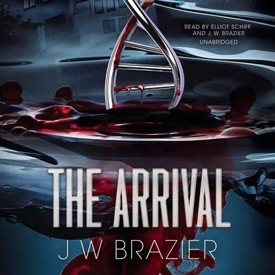 The Arrival Audibook, by J. W. Brazier