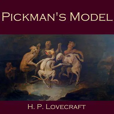 Pickman's Model Audibook, by H. P. Lovecraft