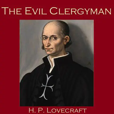 The Evil Clergyman Audibook, by H. P. Lovecraft