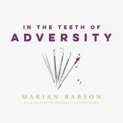 In the Teeth of Adversity Audibook, by Marian Babson