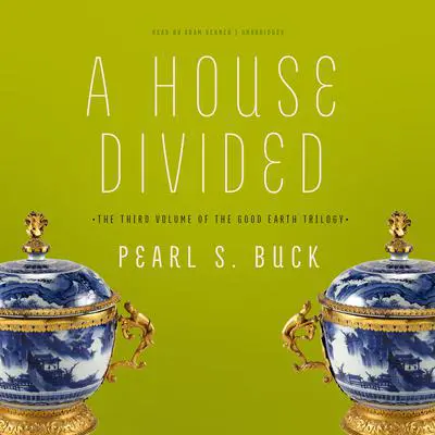A House Divided Audibook, by Pearl S. Buck